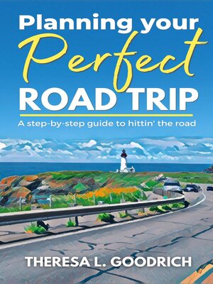 cover image of Planning Your Perfect Road Trip